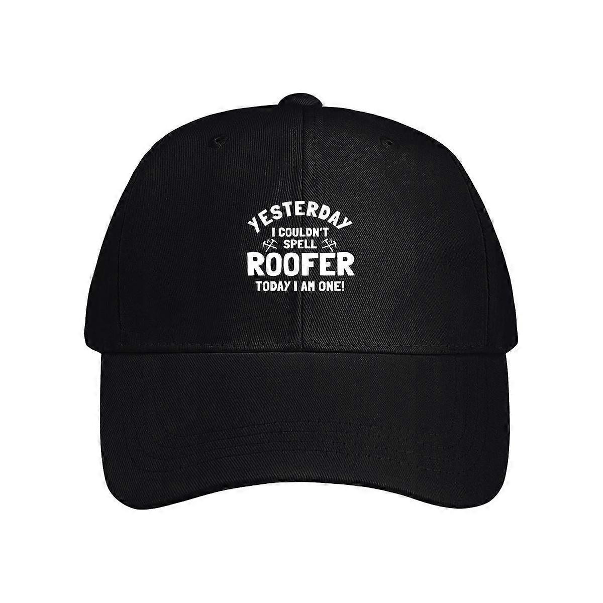 Yesterday I Couldn't Spell Roofer Today I Am One Baseball Cap