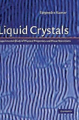 Liquid Crystals Experimental Study of Physical Properties and Phase Transitions