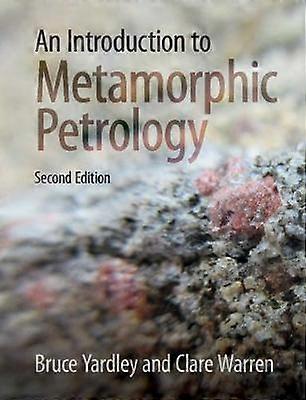 An Introduction to Metamorphic Petrology