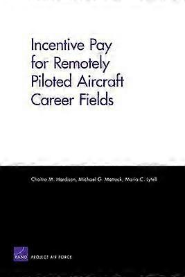 Incentive Pay for Remotely Piloted Aircraft Career Fields