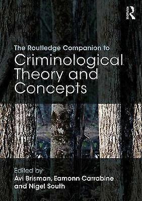 The Routledge Companion to Criminological Theory and Concepts