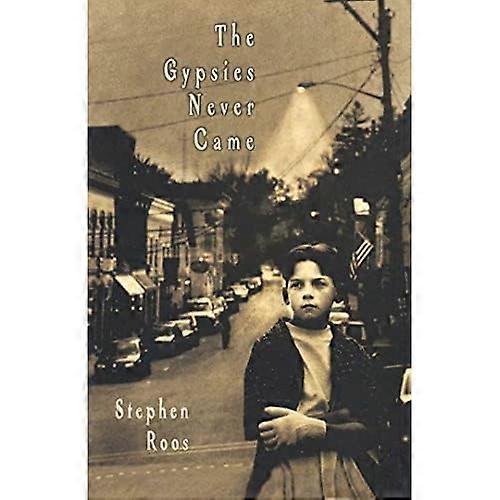 The Gypsies Never Came