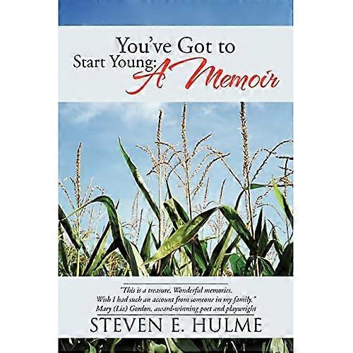 You've Got to Start Young: a Memoir