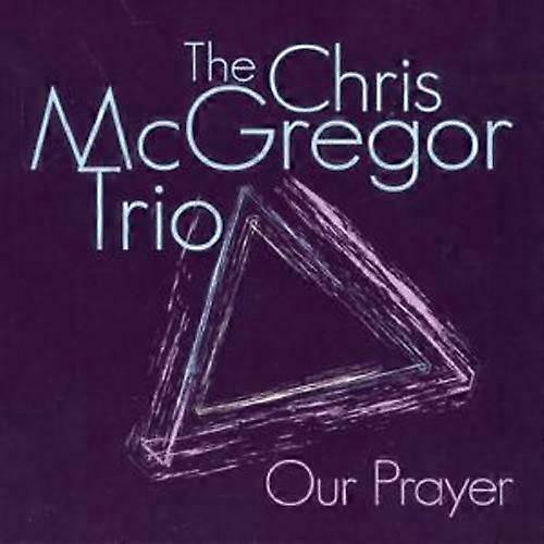 The Chris McGregor Trio Our Prayer CD (2008)