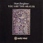 Matt Deighton You Are the Healer CD