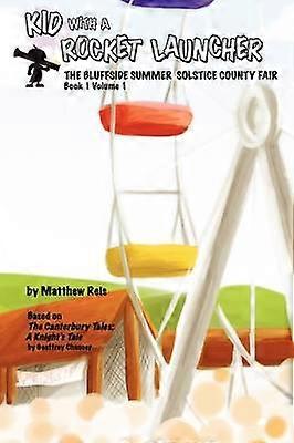 Kid with a Rocket Launcher - Book 1 Volume 1