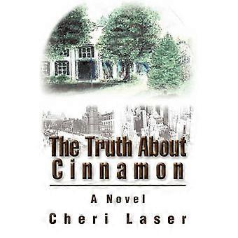 The Truth About Cinnamon A Novel