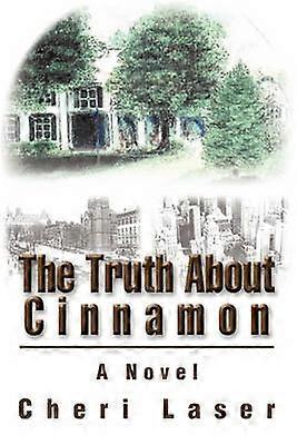 The Truth About Cinnamon A Novel