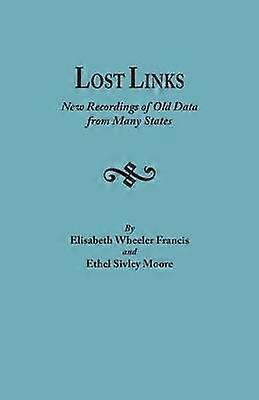 Lost Links New Recordings of Old Data from Many States