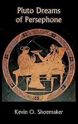 Pluto Dreams of Persephone