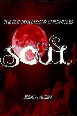 The Blood Shadow Chronicles: Soul