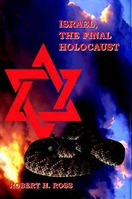 Israel The Final Holocaust