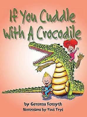 If You Cuddle With a Crocodile