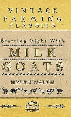 Starting Right With Milk Goats