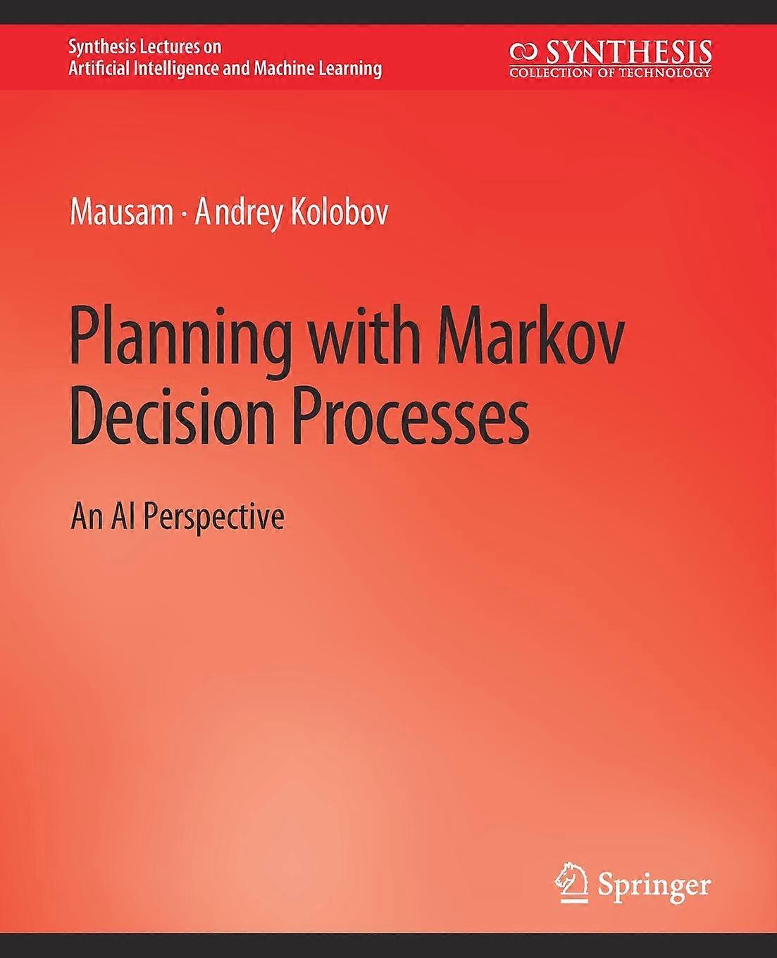 Planning With Markov Decision Processes by Andrey Kolobov Paperback