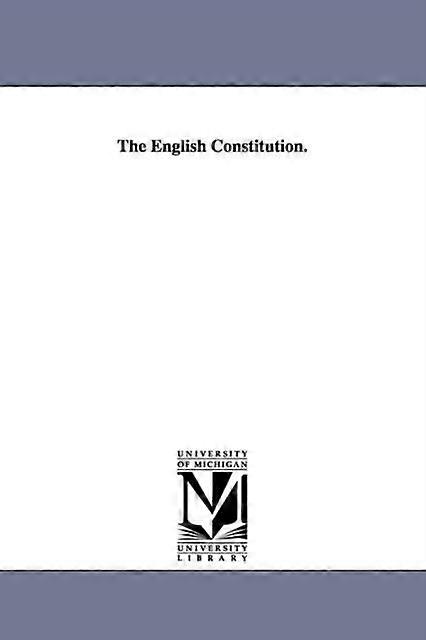 The English Constitution - Walter Bagehot - en Book
