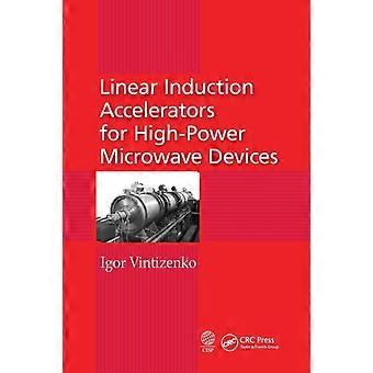 Linear Induction Accelerators For High-power Microwave Devices - Igor Vintizenko