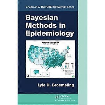 Bayesian Methods In Epidemiology - Lyle D. Broemeling