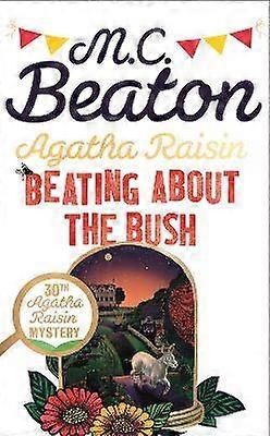 Agatha Raisin: Beating About the Bush