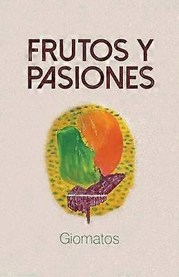 Frutos y pasiones