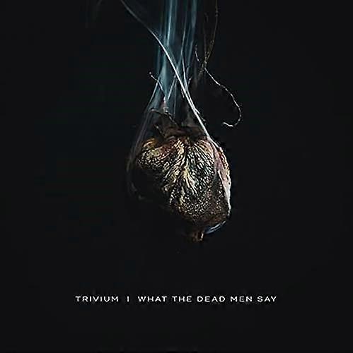 Trivium - What The Dead Men Say [CD]