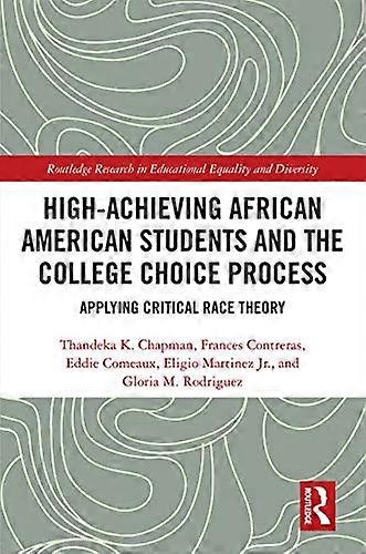 High Achieving African American Students and the College Choice Process: Applying Critical Race Theory