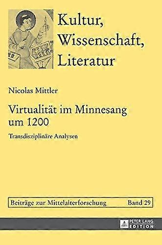 Virtualitaet Im Minnesang Um 1200 by Nicolas Mittler Hardback Book