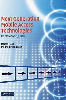 Mobile Access-Technologien der nächsten Generation, die TDD implementieren