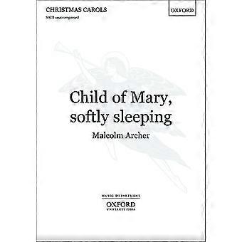 Barn af Mary, blødt sove: Vocal score