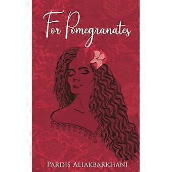 For Pomegranates