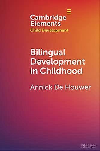 Bilingual Development in Childhood (Elements in Child Development)