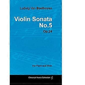 Sonata per violino n.5 di Ludwig van Beethoven per pianoforte e violino (1801) Op.24
