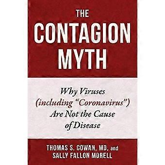 The Contagion Myth: Waarom virussen (waaronder: