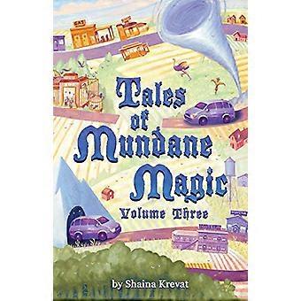 Tales of Mundane Magic: Kolmas osa (Tales of Mundane Magic)