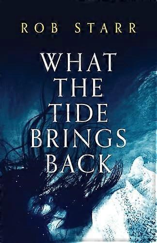 What the Tide Brings Back