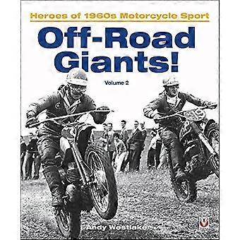 Offroad-Giganten! (Band 2): Helden des Motorradsports der 1960er Jahre