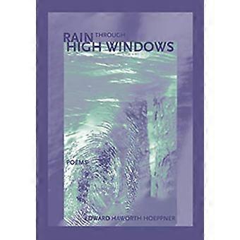 Rain Through High Windows