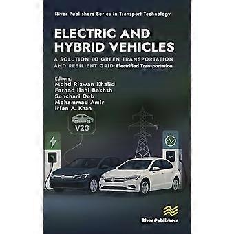Electric and Hybrid Vehicles A Solution to Green Transportation and Resilient Grid Electrified Transportation