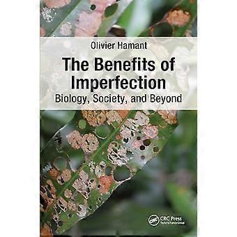The Benefits of Imperfection Biology Society and Beyond