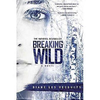 Wild zu brechen