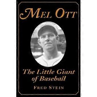 Mel Ott The Little Giant Of Baseball - Fred Stein - Paperback - en Book