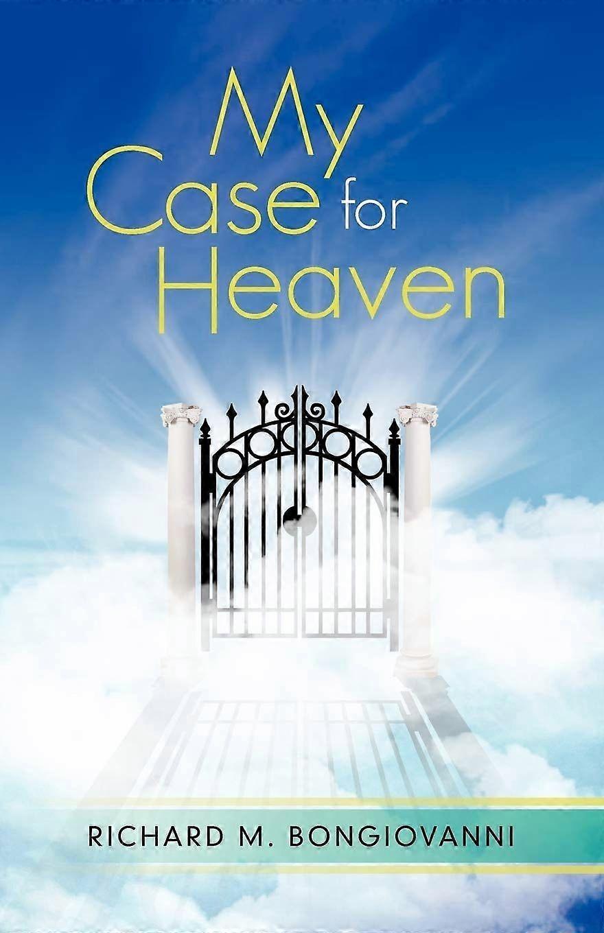 My case for heaven