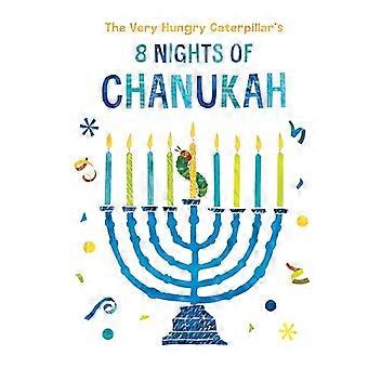The Very Hungry Caterpillar's 8 Nights of Chanukah [Bordboek]