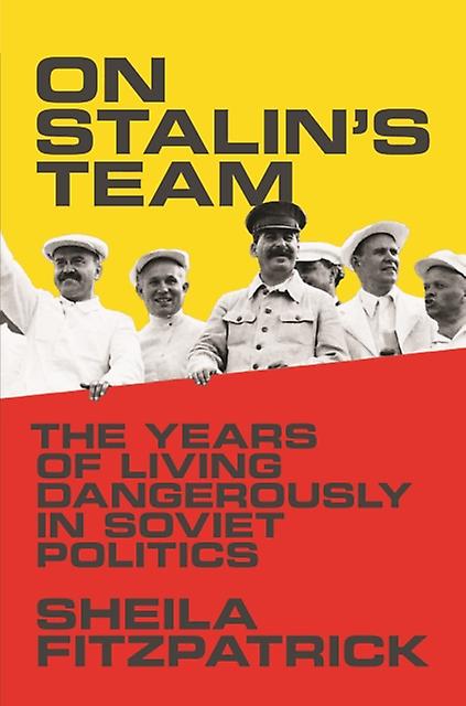 On Stalins Team by Sheila Fitzpatrick Paperback Book