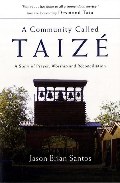 A Community Called Taize by Jason Brian Santos Paperback Book