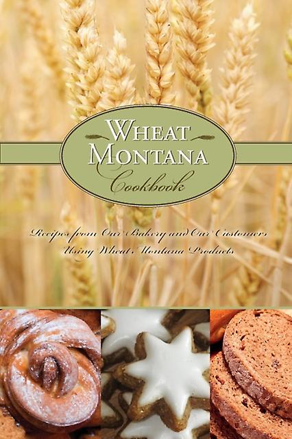 Wheat Montana Cookbook by Wheat Montana Paperback