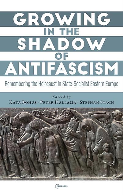 Growing In The Shadow Of Antifascism Paperback Book