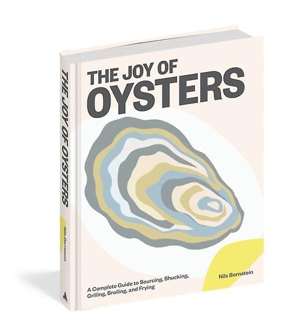 The Joy Of Oysters by Nils Bernstein Hardback Book