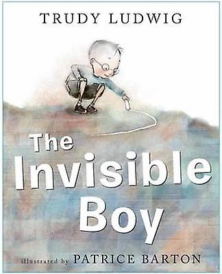 The Invisible Boy by Trudy Ludwig Paperback Book