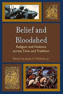 Belief and Bloodshed